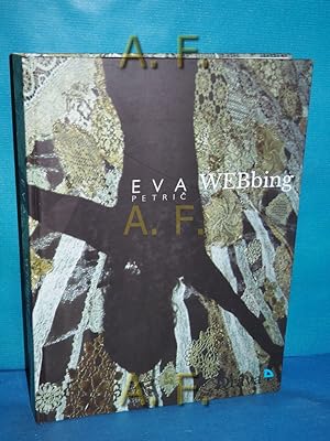 Seller image for Eva Petric - WEBbing. for sale by Antiquarische Fundgrube e.U.