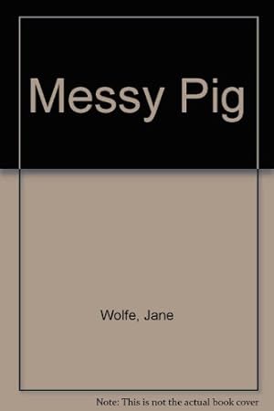 Seller image for Messy Pig for sale by WeBuyBooks