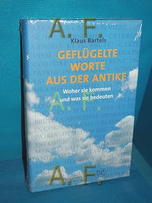 Seller image for Geflgelte Worte aus der Antike : woher sie kommen und was sie bedeuten. for sale by Antiquarische Fundgrube e.U.