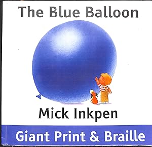 Bild des Verkufers fr The Blue Balloon - Giant Print and Braille zum Verkauf von WeBuyBooks
