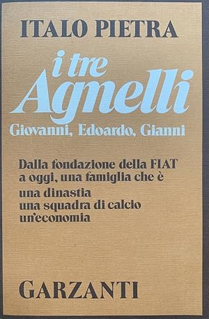 I tre Agnelli: Giovanni, Edoardo, Gianni