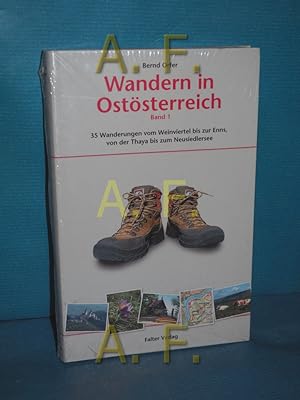 Bild des Verkufers fr Wandern in Oststerreich, Teil: Bd. 1., 35 Wanderungen vom Weinviertel bis zur Enns, von der Thaya bis zum Neusiedlersee zum Verkauf von Antiquarische Fundgrube e.U.