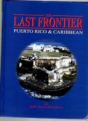 The Last Frontier Puerto Rico & Caribbean