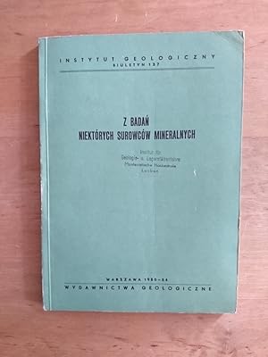 Z Badan Niektorych Surowcow Mineralnych // Biuletyn 137 // 1950 - 1954