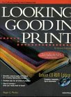 Immagine del venditore per Looking Good in Print: Deluxe Cd-Rom Edition venduto da Eichhorn GmbH