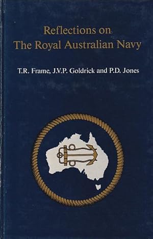 Imagen del vendedor de REFLECTIONS ON THE ROYAL AUSTRALIAN NAVY a la venta por Jean-Louis Boglio Maritime Books