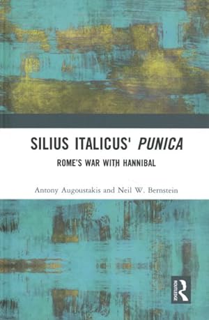 Image du vendeur pour Silius Italicus' Punica : Rome?s War With Hannibal mis en vente par GreatBookPrices