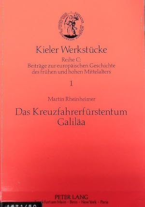 Bild des Verkufers fr Kreuzfahrerfrstentum Galila. Kieler Werkstcke. zum Verkauf von Antiquariat Bookfarm