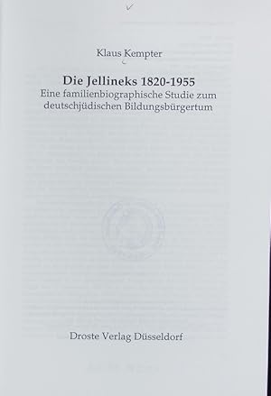 Immagine del venditore per Die Jellineks 1820 - 1955 : eine familienbiographische Studie zum deutschjdischen Bildungsbrgertum. Schriften des Bundesarchivs ; 52. venduto da Antiquariat Bookfarm