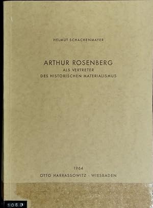 Arthur Rosenberg als Vertreter des historischen Materialismus. Veröffentlichungen des Osteuropa-I...