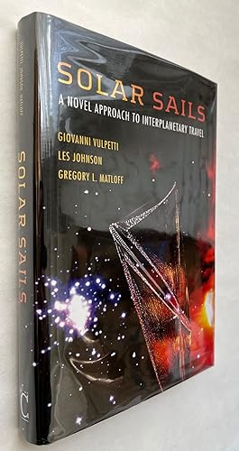 Solar Sails : A Novel Approach to Interplanetary Travel [SIGNED]