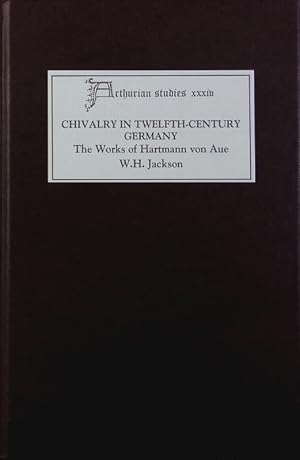 Bild des Verkufers fr Chivalry in twelfth-century Germany : the works of Hartmann von Aue. Arthurian studies ; 34. zum Verkauf von Antiquariat Bookfarm