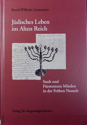 Seller image for Jdisches Leben im Alten Reich : Stadt und Frstentum Minden in der Frhen Neuzeit. Studien zur Regionalgeschichte ; 15. for sale by Antiquariat Bookfarm