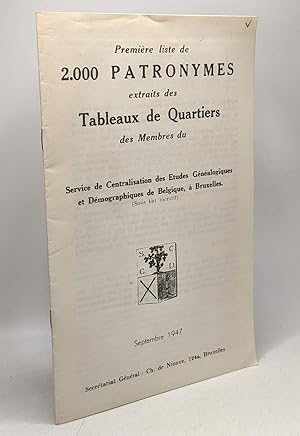 Imagen del vendedor de Premire liste de 2000 patronymes extraits des tableaux de quartiers des membres du service de centralisation des tudes gnalogiques et dmographiques de Belgique  Bruxelles a la venta por crealivres