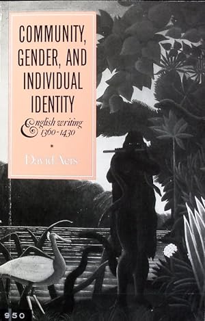 Image du vendeur pour Community, gender, and individual identity : English writing, 1360-1430. mis en vente par Antiquariat Bookfarm