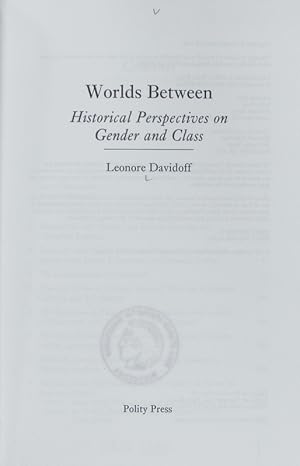 Bild des Verkufers fr Worlds between : historical perspectives on gender and class. zum Verkauf von Antiquariat Bookfarm