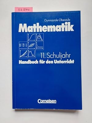 Seller image for Mathematik; Teil: Gymnasiale Oberstufe : Schuljahr 11. / Handbuch fr den Unterricht [Euro-Ausgabe] / Hrsg.: Thomas Jahnke ; Hans Wuttke for sale by Versandantiquariat Claudia Graf