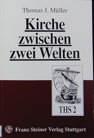 Immagine del venditore per Kirche zwischen zwei Welten : die Obrigkeitsproblematik bei Heinrich Melchior Mhlenberg und die Kirchengrndung der deutschen Lutheraner in Pennsylvania. Transatlantische historische Studien ; 2. venduto da Antiquariat Bookfarm