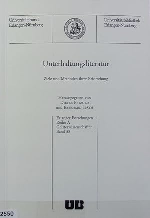 Seller image for Unterhaltungsliteratur : Ziele und Methoden ihrer Erforschung. Erlanger Forschungen. for sale by Antiquariat Bookfarm