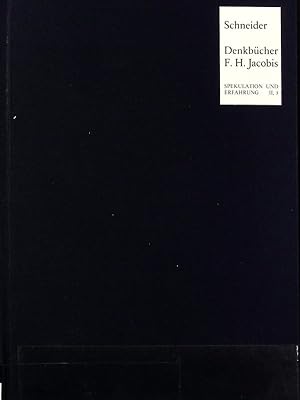 'Denkbücher' Friedrich Heinrich Jacobis. Spekulation und Erfahrung.