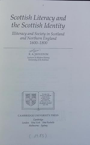 Imagen del vendedor de Scottish literacy and the Scottish identity : illiteracy and society in Scotland and northern England 1600 - 1800. Cambridge studies in population, economy and society in past time ; 4. a la venta por Antiquariat Bookfarm