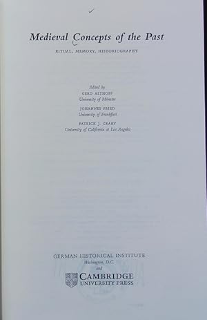 Bild des Verkufers fr Medieval concepts of the past : ritual, memory, historiography. Publications of the German Historical Institute. zum Verkauf von Antiquariat Bookfarm