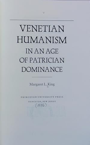 Bild des Verkufers fr Venetian humanism in an age of patrician dominance. zum Verkauf von Antiquariat Bookfarm