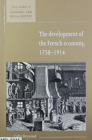 Bild des Verkufers fr The development of the French economy, 1750 - 1914. New studies in economic and social history ; 17. zum Verkauf von Antiquariat Bookfarm