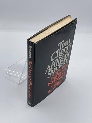 Seller image for Two Cheers for the Affluent Society (First Edition, 1974) A Spirited Defense of Economic Growth for sale by True Oak Books