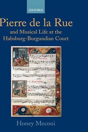 Bild des Verkufers fr Pierre de La Rue and Musical Life at the Habsburg-Burgundian Court (Hardcover) zum Verkauf von Grand Eagle Retail