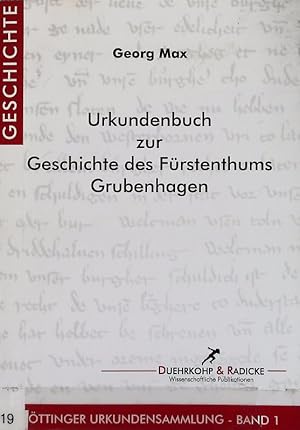 Bild des Verkufers fr Urkundenbuch zur Geschichte des Frstenthums Grubenhagen. Gttinger Urkundensammlung ; 1. zum Verkauf von Antiquariat Bookfarm