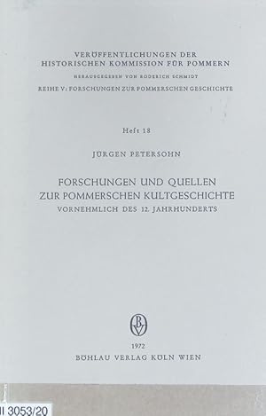 Seller image for Forschungen und Quellen zur pommerschen Kultgeschichte : vornehmlich des 12. Jahrhunderts. Verffentlichungen der Historischen Kommission fr Pommern. for sale by Antiquariat Bookfarm