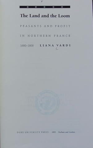 Bild des Verkufers fr The land and the loom : peasants and profit in northern France, 1680-1800. zum Verkauf von Antiquariat Bookfarm