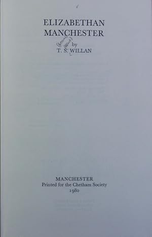 Bild des Verkufers fr Elizabethan Manchester. Remains, historical and literary, connected with the palatine counties of Lancester and Chester ; Ser. 3, 27. zum Verkauf von Antiquariat Bookfarm