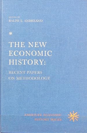 Immagine del venditore per The new economic history : recent papers on methodology. The Wiley series in american economic history. venduto da Antiquariat Bookfarm