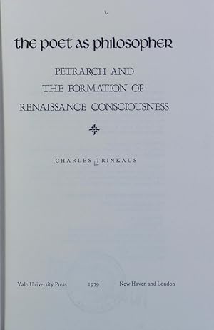 Bild des Verkufers fr The poet as philosopher : Petrarch and the formation of renaissance consciousness. zum Verkauf von Antiquariat Bookfarm