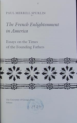 Bild des Verkufers fr French enlightenment in America : essays on the times of the founding fathers. zum Verkauf von Antiquariat Bookfarm