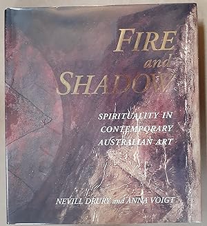 Seller image for Fire and Shadow : Spirituality in Contemporary Australian Art. for sale by City Basement Books