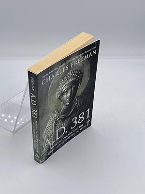 Seller image for A. D. 381 Heretics, Pagans, and the Dawn of the Monotheistic State for sale by True Oak Books