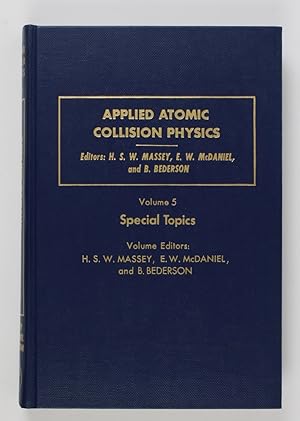 Seller image for Applied Atomic Collision Physics Volume 5: Special Topics (= Pure and Applied Physics Vol. 43-5) for sale by Buchkanzlei