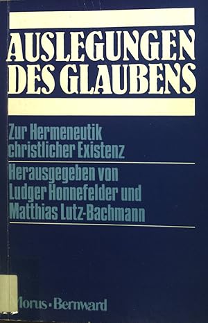 Seller image for Auslegungen des Glaubens. Zur Hermeneutik christl. Existenz. for sale by books4less (Versandantiquariat Petra Gros GmbH & Co. KG)