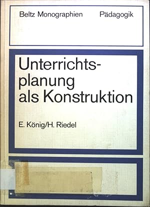 Bild des Verkufers fr Unterrichtsplanung als Konstruktion. Beltz Monographien zum Verkauf von books4less (Versandantiquariat Petra Gros GmbH & Co. KG)