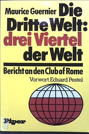 Imagen del vendedor de Die Dritte Welt: Drei Viertel der Welt. Bericht an den Club of Rome a la venta por books4less (Versandantiquariat Petra Gros GmbH & Co. KG)