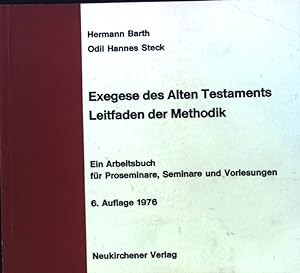 Seller image for Exegese des Alten Testaments. Leitfaden d. Methodik. e. Arbeitsbuch fr Proseminare, Seminare u. Vorlesungen; for sale by books4less (Versandantiquariat Petra Gros GmbH & Co. KG)