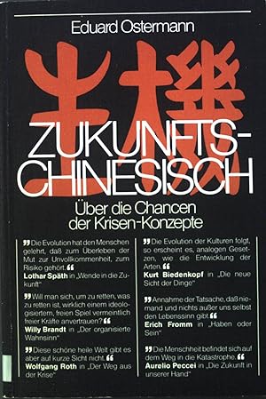 Bild des Verkufers fr Zukunfts-Chinesisch. ber d. Chancen d. Krisen-Konzepte. zum Verkauf von books4less (Versandantiquariat Petra Gros GmbH & Co. KG)