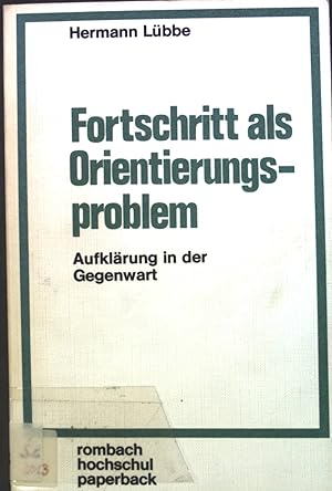 Imagen del vendedor de Fortschritt als Orientierungsproblem : Aufklrung in d. Gegenwart. Rombach-Hochschul-Paperback ; Bd. 76 a la venta por books4less (Versandantiquariat Petra Gros GmbH & Co. KG)
