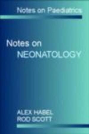 Bild des Verkufers fr Notes on Paediatrics: Neonatology (Notes on Pediatrics) zum Verkauf von WeBuyBooks
