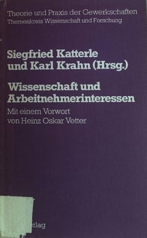 Seller image for Wissenschaft und Arbeitnehmerinteressen. Theorie und Praxis der Gewerkschaften : Themenkreis Wiss. u. Forschung for sale by books4less (Versandantiquariat Petra Gros GmbH & Co. KG)