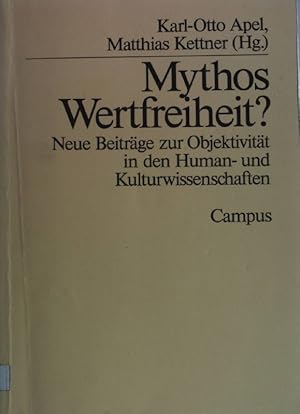 Bild des Verkufers fr Mythos Wertfreiheit? : Neue Beitrge zur Objektivitt in den Human- und Kulturwissenschaften. zum Verkauf von books4less (Versandantiquariat Petra Gros GmbH & Co. KG)