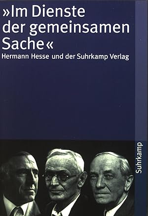 Seller image for Im Dienste der gemeinsamen Sache" : Hermann Hesse und der Suhrkamp Verlag. Suhrkamp Taschenbuch ; 3784 for sale by books4less (Versandantiquariat Petra Gros GmbH & Co. KG)